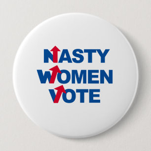 Badge Rond 10 Cm Vote méchant de femmes -- Élection présidentiel