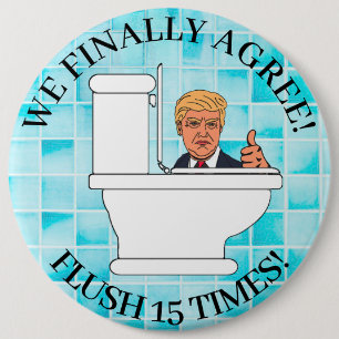 Badge Rond 15,2 Cm 15 fois, des toilettes amusantes et un Humour anti