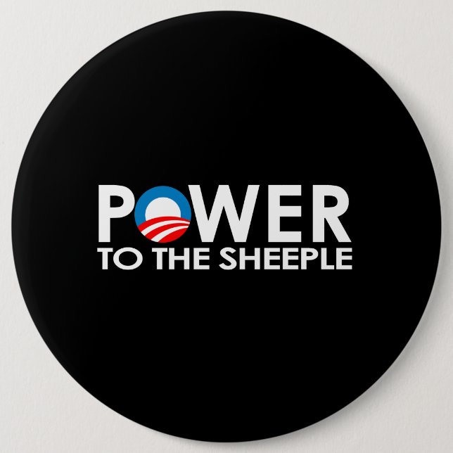 BADGE ROND 15,2 CM ANTI-OBAMA - PUISSANCE AU SHEEPLE (Devant)