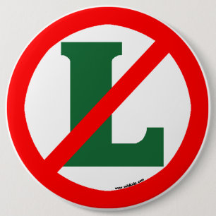 Badge Rond 15,2 Cm "Aucun L" bouton