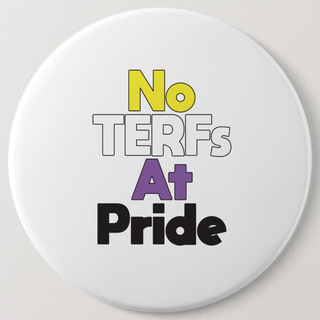 Badge Rond 15,2 Cm Aucun TERF au bouton Pride (Devant)