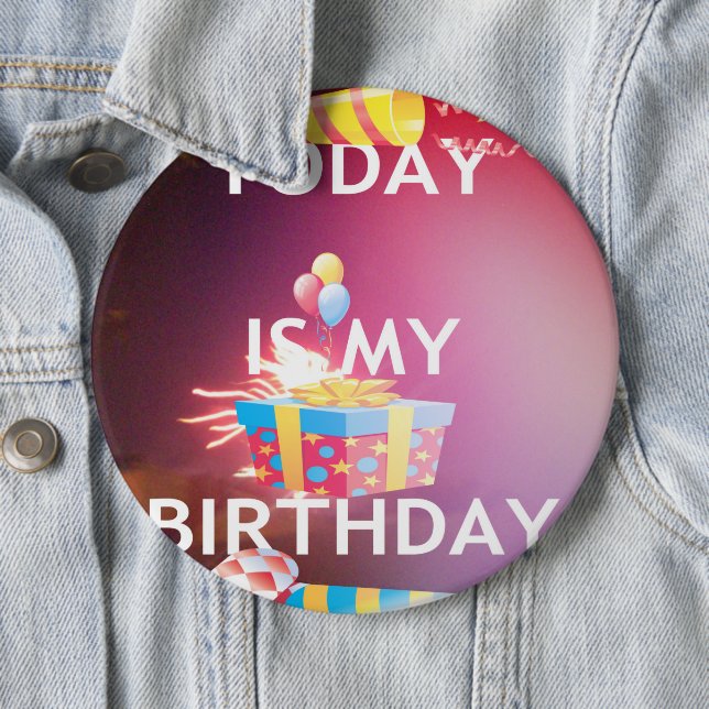 Badge Rond 15,2 Cm Aujourd'hui est mon art d'anniversaire (En situation)