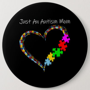 Badge Rond 15,2 Cm Autiste Juste une maman autiste