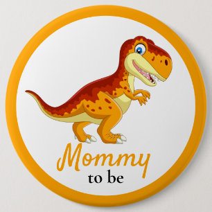 Badge Rond 15,2 Cm Baby shower mammy Dinosaur T REX