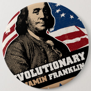 Badge Rond 15,2 Cm Bouton de révolutionnaire de Benjamin Franklin