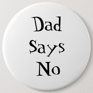 Badge Rond 15,2 Cm Bouton Papa Dit Non