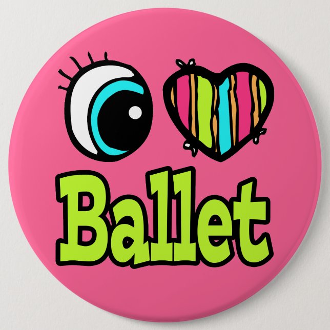 Badge Rond 15,2 Cm Bright Eye Heart I Love Ballet (Devant)
