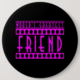 Badge Rond 15,2 Cm Cadeaux pour amis : Le plus grand ami du monde