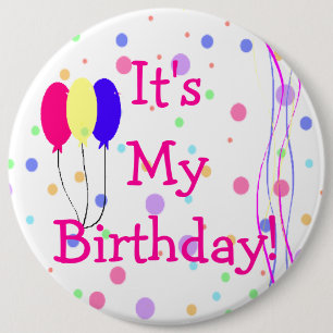 Badge Rond 15,2 Cm C'est mes ballons d'anniversaire