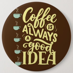 Badge Rond 15,2 Cm citation de café
