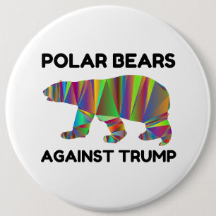 Badge Rond 15,2 Cm Des ours polaires contre Trump