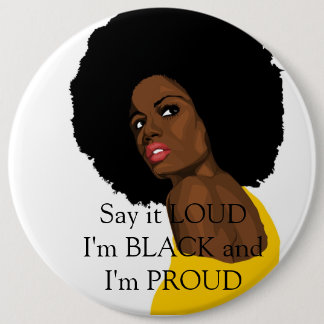 Badge Rond 15,2 Cm Dis-le, je suis NOIR et FIER
