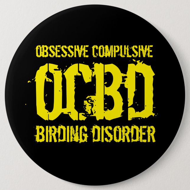 Badge Rond 15,2 Cm Drôle OCBD (Obsessive Compulsive Birding Disorder) (Devant)