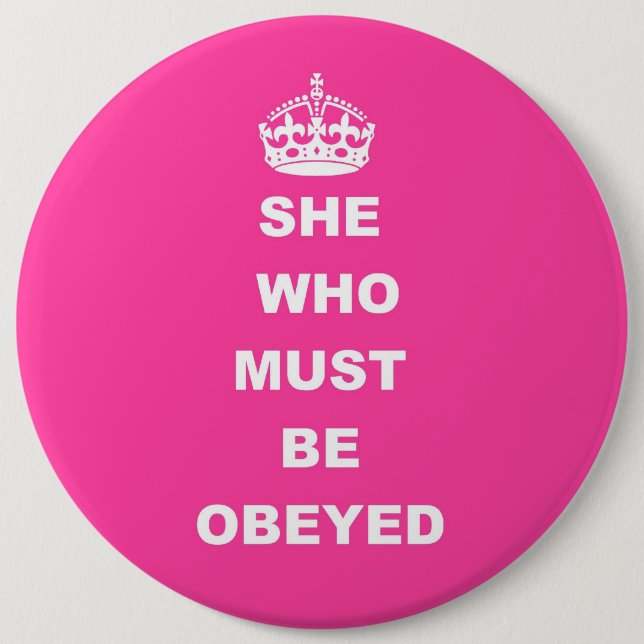 Badge Rond 15,2 Cm Elle qui doit être obéie (Devant)