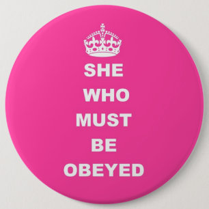 Badge Rond 15,2 Cm Elle qui doit être obéie