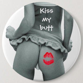 Badge Rond 15,2 Cm Embrassez mon bout ! ! ! !