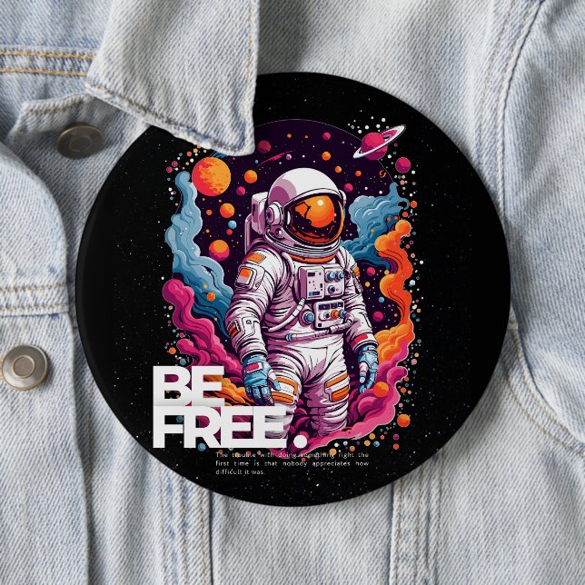 Badge Rond 15,2 Cm ÊTRE GRATUIT Conception des astronautes (En situation)
