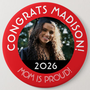 Badge Rond 15,2 Cm Félicitations personnalisées Grad Photo Maman Fier