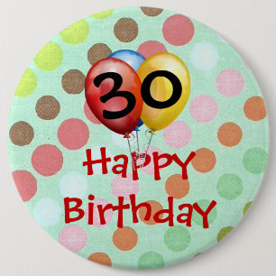 Badge Rond 15,2 Cm Fête d'anniversaire "30" Modèle de bouton