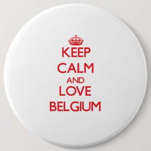 Badge Rond 15,2 Cm Gardez le calme et aimez la Belgique