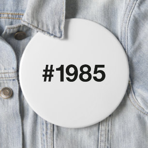 Badge Rond 15,2 Cm Hashtag 1985 40 Anniversaire