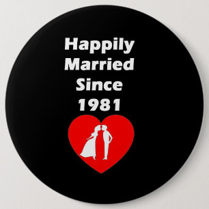 Badge Rond 15,2 Cm Heureusement marié depuis 1981