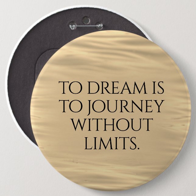 Badge Rond 15,2 Cm Inspirationnel Rêver est à Voyage ... (Devant & derrière)
