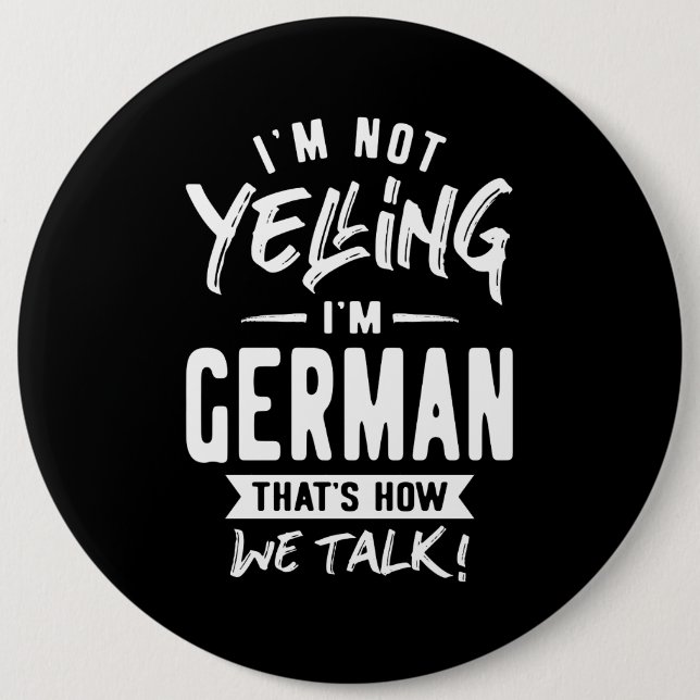 Badge Rond 15,2 Cm Je ne hurle pas Je suis allemand (Devant)
