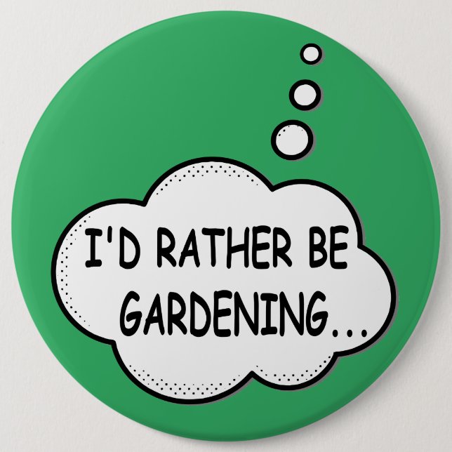 Badge Rond 15,2 Cm Je préfère jardiner en vert (Devant)
