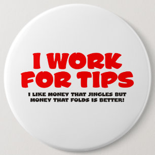 Badge Rond 15,2 Cm Je travaille pour des bouts