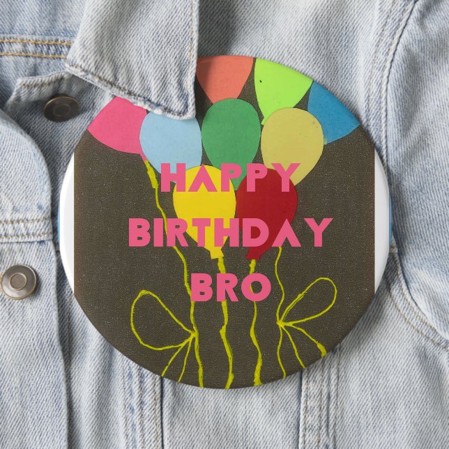 Badge Rond 15,2 Cm Joyeux anniversaire Bro (En situation)