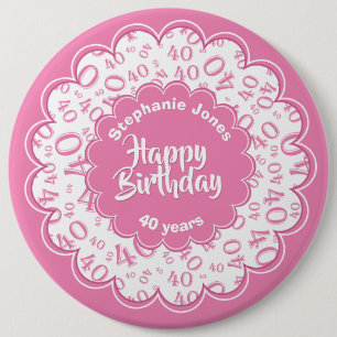 Badge Rond 15,2 Cm Joyeux anniversaire, quarantième motif rose/blanc