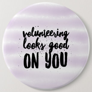 Badge Rond 15,2 Cm le bénévolat vous semble bon