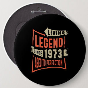 Badge Rond 15,2 Cm Légende depuis 1973 Cadeau Anniversaire
