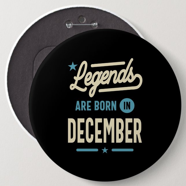 Badge Rond 15,2 Cm Les légendes sont nées en Décembre - Décembre Anni (Devant & derrière)