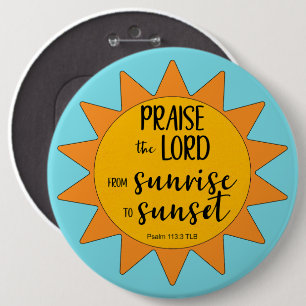 Badge Rond 15,2 Cm Louange au Seigneur sous le soleil