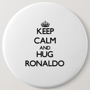 Badge Rond 15,2 Cm Maintenez calme et étreinte Ronaldo