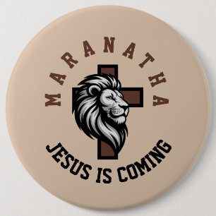 Badge Rond 15,2 Cm Maranatha Jésus arrive
