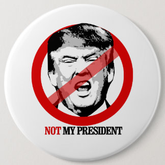 Badge Rond 15,2 Cm Non mon président - Anti-Atout