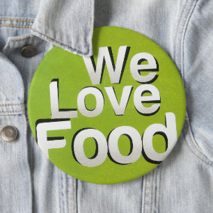Badge Rond 15,2 Cm Nous aimons la nourriture