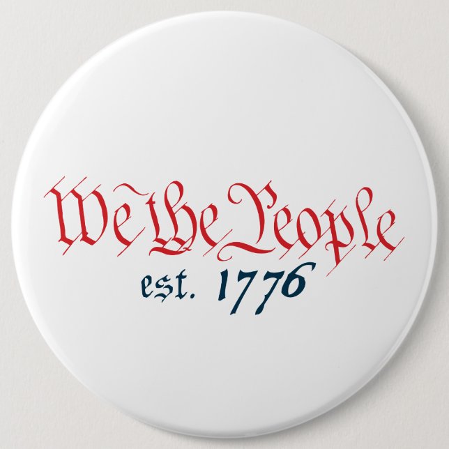 Badge Rond 15,2 Cm Nous l'est de personnes. 1776 (Devant)