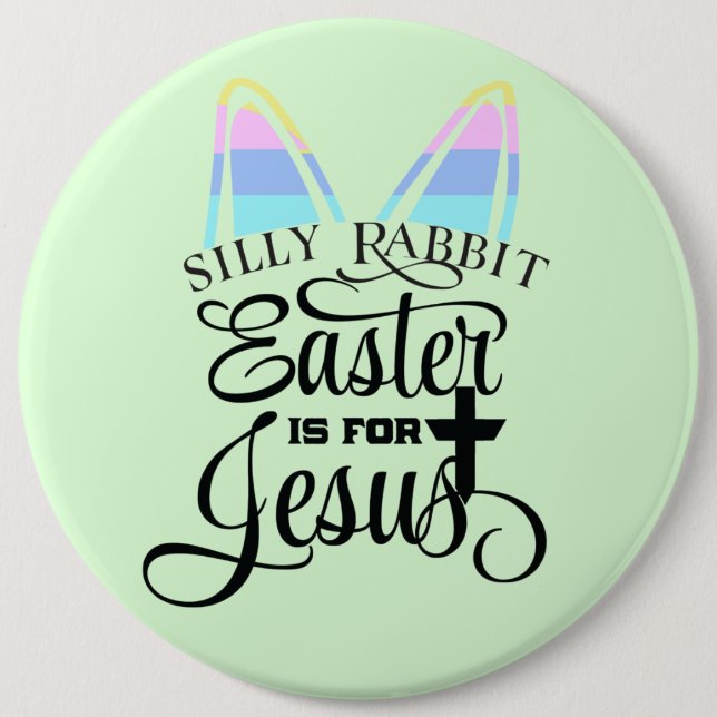 Badge Rond 15,2 Cm Pâques est pour Jésus (Devant)