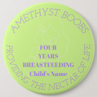 Badge Rond 15,2 Cm Personnalisable 4 ans d'allaitement