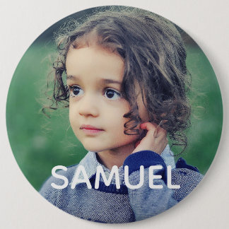 Badge Rond 15,2 Cm PHOTO BUTTON custom big large with NAME
