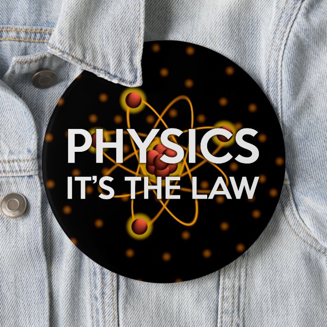 BADGE ROND 15,2 CM PHYSIQUE. C'EST LA LOI (En situation)