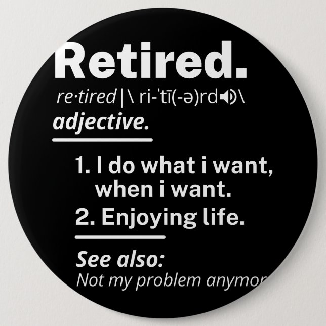 Badge Rond 15,2 Cm retraite. définition drôle retraite (Devant)