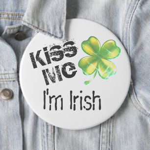 Badge Rond 15,2 Cm Saint Patrick's Day Kiss Me Je suis Irlandais, Sha