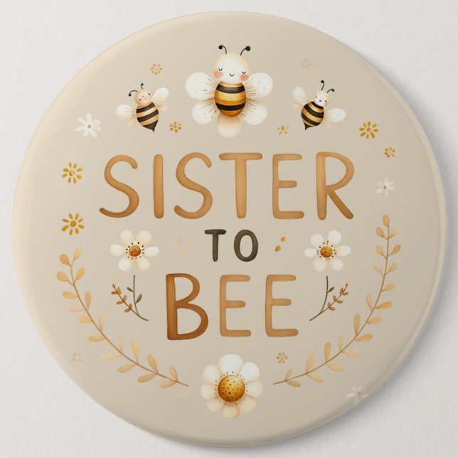 Badge Rond 15,2 Cm Sis to Bee (Devant)