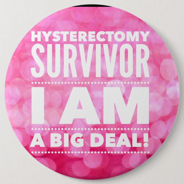 Badge Rond 15,2 Cm Survivant d'hystérectomie (Devant)