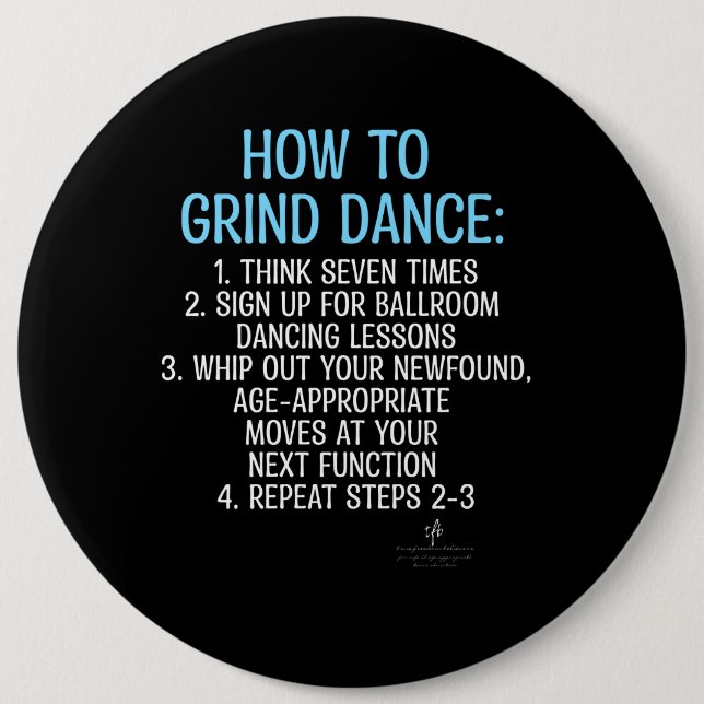 Badge Rond 15,2 Cm Tutoriel Grind Dancing - PAS! (Devant)